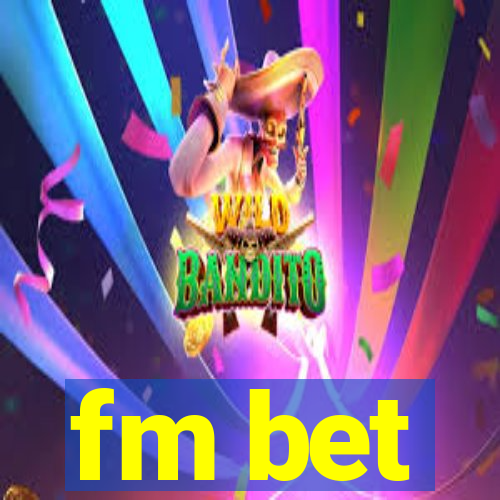 fm bet